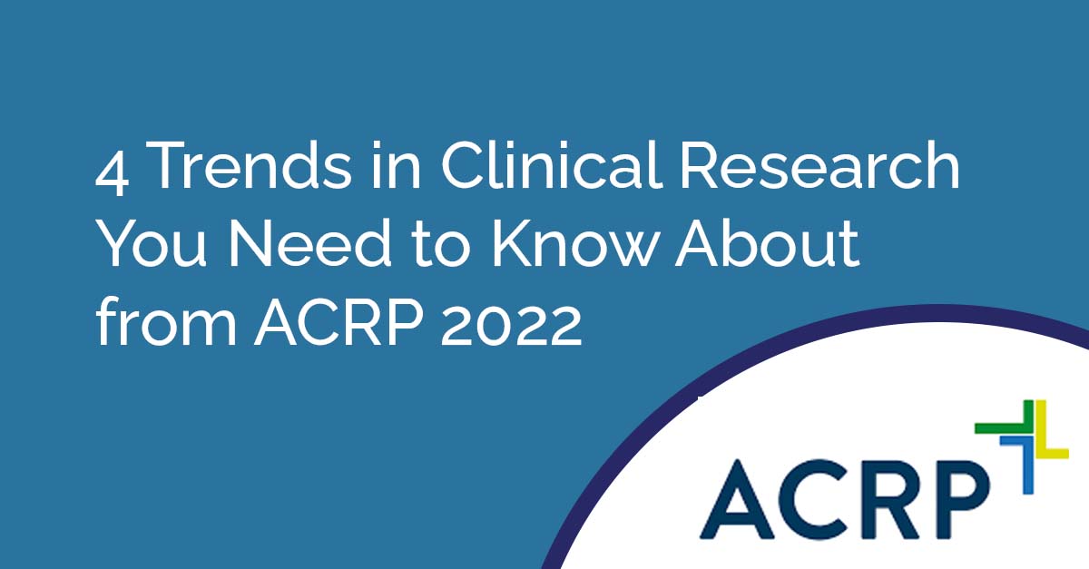 4 Trends in Clinical Research You Need to Know About text with ACRP logo