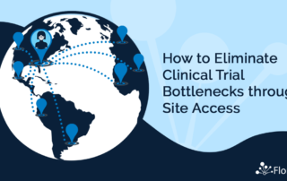 How to Eliminate Clinical Trial Bottlenecks through Site Access Graphic