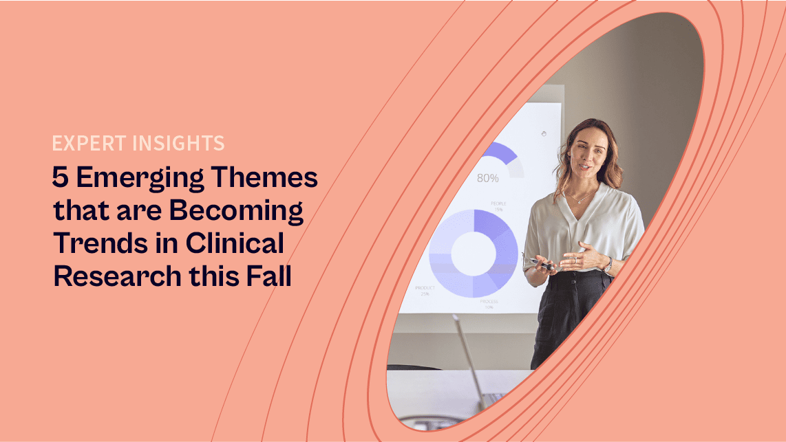 5 Emerging Themes that are Becoming Trends in Clinical Research this Fall