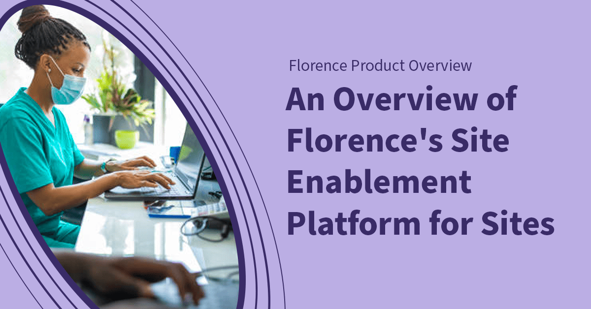 An Overview Of Florence's Site Enablement Platform For Sites - Florence