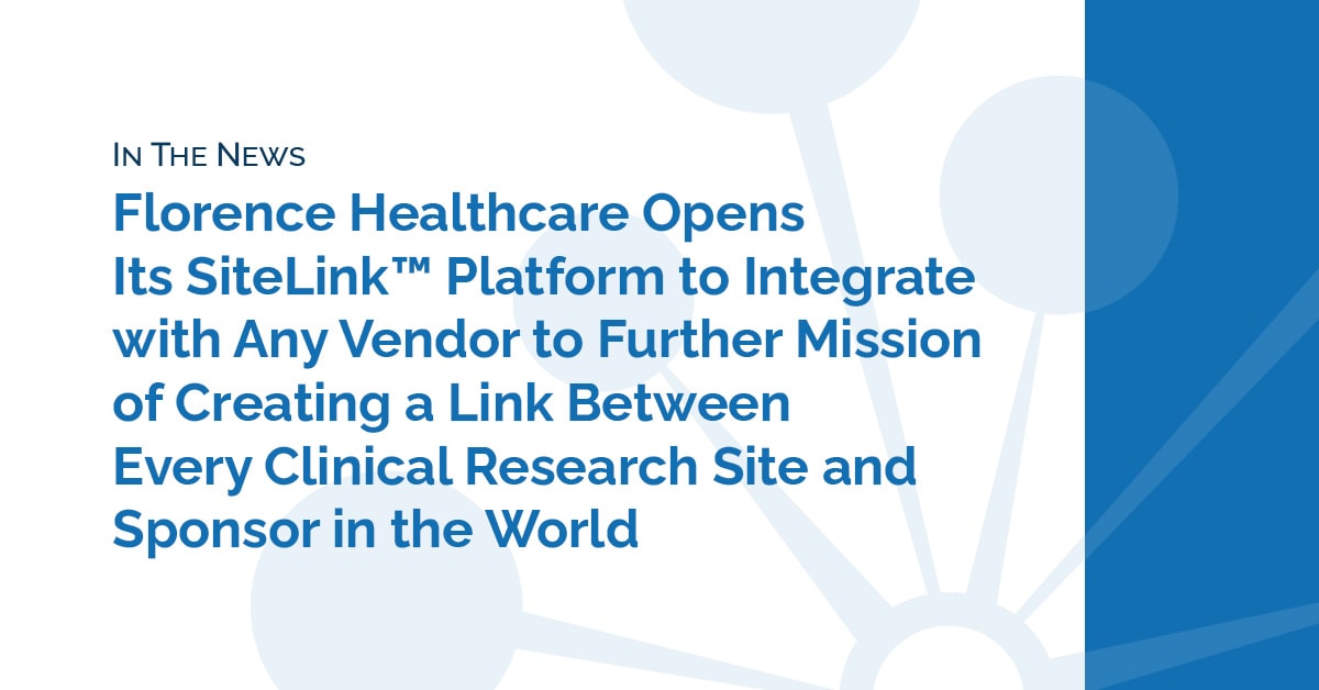 Florence Healthcare Opens Its SiteLink Platform to Integrate with Every Vendor