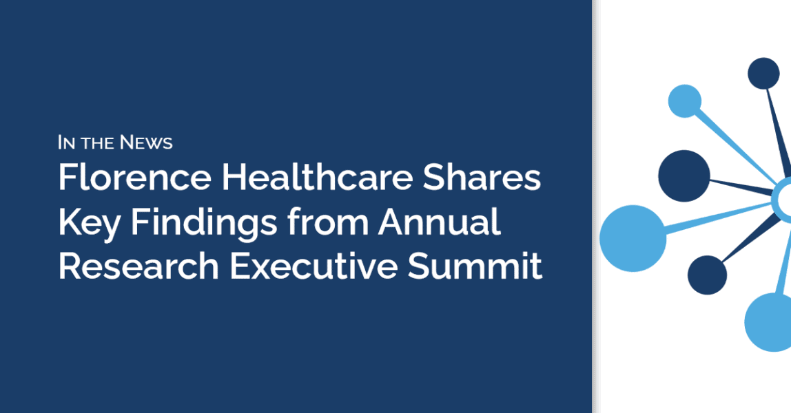 Florence Healthcare Shares Findings from Annual Research Executive Summit