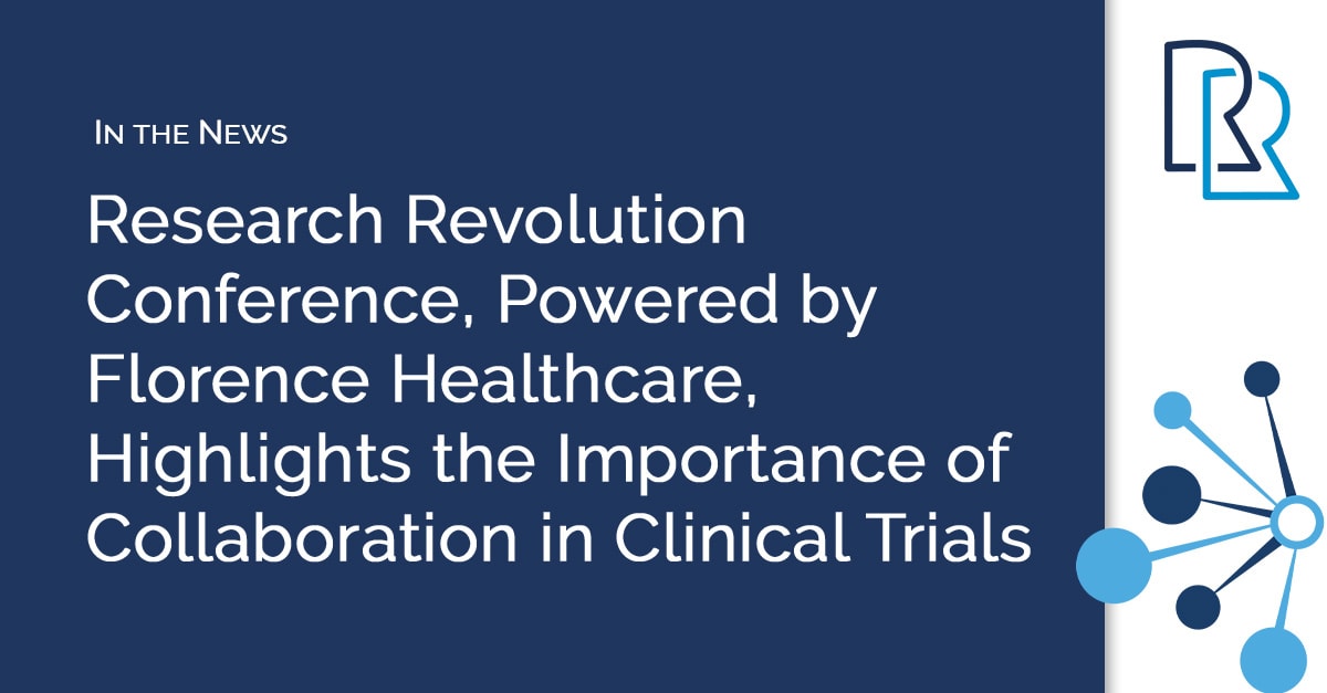 Research Revolution Conference_ Powered by Florence Healthcare_ Highlights the Importance of Collaboration in Clinical Trials_Press Release Thumbnail